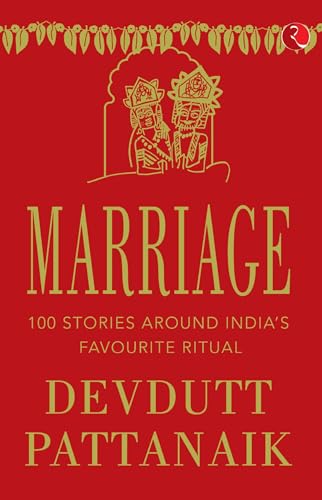 9789353338442: MARRIAGE: 100 STORIES AROUND INDIA’S FAVOURITE RITUAL