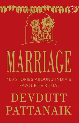 Stock image for MARRIAGE: 100 STORIES AROUND INDIA  S FAVOURITE RITUAL for sale by HPB Inc.