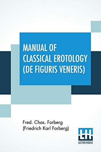 Stock image for Manual Of Classical Erotology De Figuris Veneris for sale by PBShop.store US