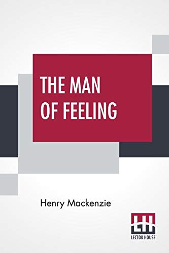 Beispielbild fr The Man Of Feeling [Paperback] Mackenzie, Henry (English) zum Verkauf von Brook Bookstore On Demand