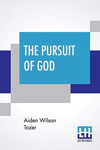 Beispielbild fr The Pursuit Of God Introduction By Samuel M Zwemer zum Verkauf von PBShop.store US