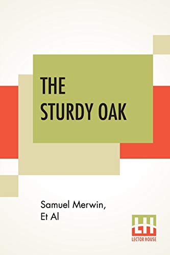 Stock image for The Sturdy Oak: A Composite Novel Of American Politics By Fourteen American Authors, The Chapters Collected And (Very Cautiously) Edited By Elizabeth Jordan for sale by Books Puddle