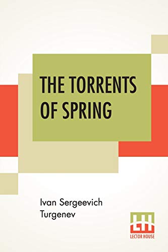 Stock image for The Torrents Of Spring: Translated From The Russian By Constance Garnett for sale by GF Books, Inc.