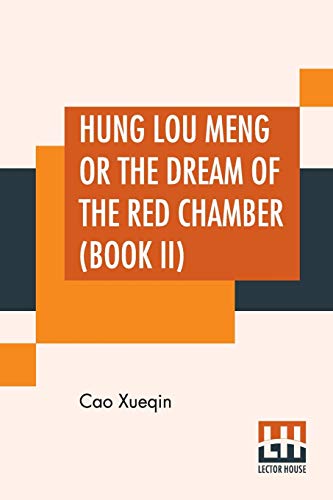 Stock image for Hung Lou Meng Or The Dream Of The Red Chamber (Book II): A Chinese Novel In Two Books - Book I, Translated By H. Bencraft Joly for sale by California Books