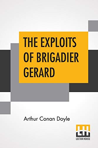 Beispielbild fr The Exploits Of Brigadier Gerard zum Verkauf von Buchpark