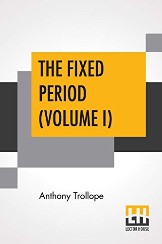 Stock image for THE FIXED PERIOD (VOLUME I) for sale by KALAMO LIBROS, S.L.