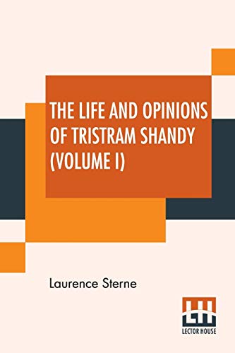 9789353368852: The Life And Opinions Of Tristram Shandy (Volume I): With An Introduction By George Saintsbury; Edited By Ernest Rhys