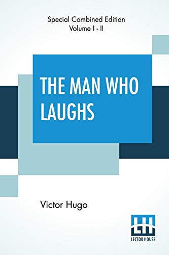 Stock image for THE MAN WHO LAUGHS (COMPLETE): A ROMANCE OF ENGLISH HISTORY for sale by KALAMO LIBROS, S.L.