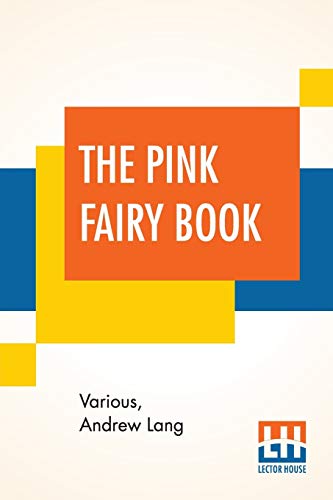 Imagen de archivo de The Pink Fairy Book: Edited By Andrew Lang a la venta por Books Puddle