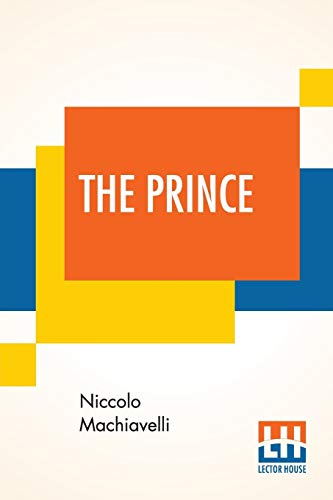 Beispielbild fr The Prince: Translated Out Of Italian Into English By Edward Dacres With Some Animadversions Noting And Taxing His Errors zum Verkauf von Once Upon A Time Books