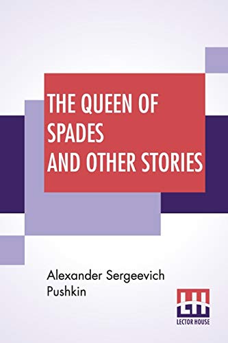 Stock image for The Queen Of Spades And Other Stories: Translated By Mrs. Sutherland Edwards for sale by California Books