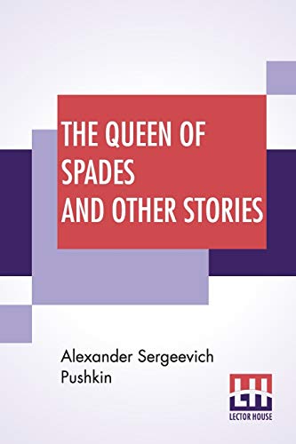 Stock image for The Queen Of Spades And Other Stories: Translated By Mrs. Sutherland Edwards for sale by GF Books, Inc.