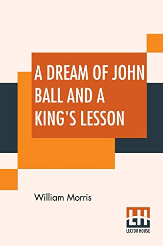 9789353420239: A Dream Of John Ball And A King's Lesson