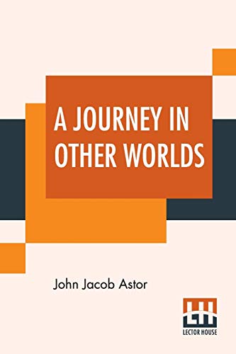 Beispielbild fr A Journey In Other Worlds: A Romance Of The Future zum Verkauf von Buchpark