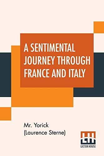 Beispielbild fr A SENTIMENTAL JOURNEY THROUGH FRANCE AND ITALY zum Verkauf von KALAMO LIBROS, S.L.