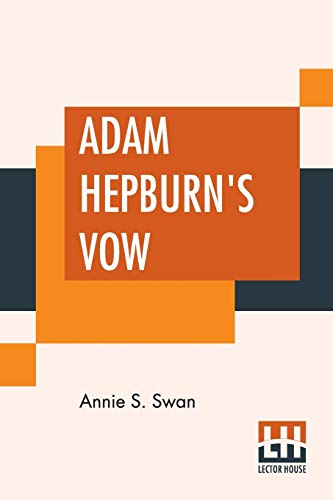 9789353421427: Adam Hepburn's Vow: A Tale Of Kirk And Covenant