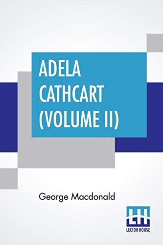Stock image for ADELA CATHCART (VOLUME II) for sale by KALAMO LIBROS, S.L.