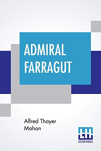 Imagen de archivo de ADMIRAL FARRAGUT: EDITED BY JAMES GRANT WILSON a la venta por KALAMO LIBROS, S.L.