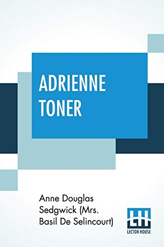 Stock image for ADRIENNE TONER: A NOVEL for sale by KALAMO LIBROS, S.L.