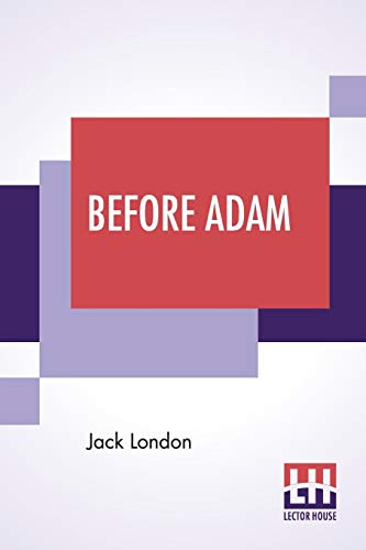 Beispielbild fr Before Adam [Paperback] London, Jack (English) zum Verkauf von Brook Bookstore On Demand