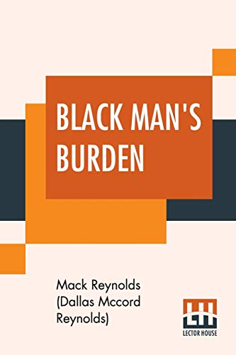 Stock image for BLACK MAN'S BURDEN for sale by KALAMO LIBROS, S.L.