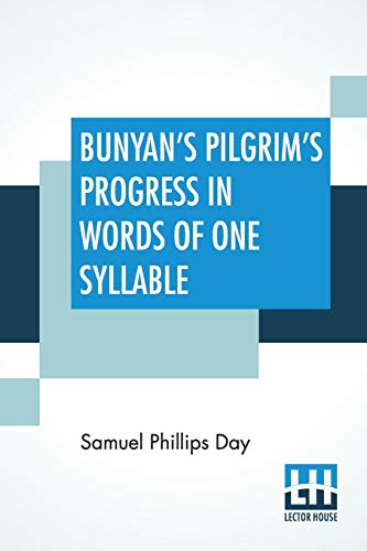 Stock image for BUNYAN'S PILGRIM'S PROGRESS IN WORDS OF ONE SYLLABLE for sale by KALAMO LIBROS, S.L.