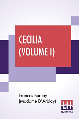 Stock image for CECILIA (VOLUME I): OR MEMOIRS OF AN HEIRESS. EDITED BY R. BRIMLEY JOHNSON for sale by KALAMO LIBROS, S.L.
