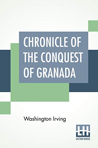 Stock image for CHRONICLE OF THE CONQUEST OF GRANADA for sale by KALAMO LIBROS, S.L.