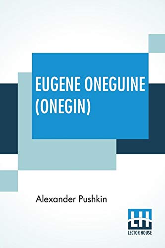9789353424336: Eugene Oneguine (Onegin): A Romance Of Russian Life In Verse, Translated From The Russian By Lieut.-Col. [Henry] Spalding