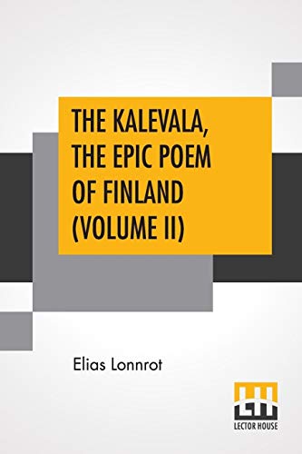 Stock image for The Kalevala, The Epic Poem Of Finland (Volume II): Translated By John Martin Crawford for sale by Books Puddle