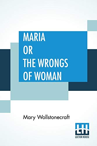 Imagen de archivo de MARIA OR THE WRONGS OF WOMAN a la venta por KALAMO LIBROS, S.L.