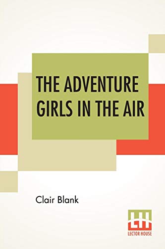 Imagen de archivo de The Adventure Girls In The Air a la venta por AwesomeBooks