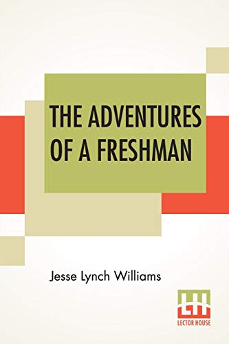 Stock image for THE ADVENTURES OF A FRESHMAN for sale by KALAMO LIBROS, S.L.