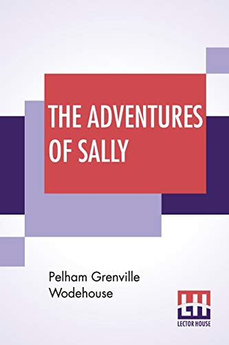 Stock image for THE ADVENTURES OF SALLY for sale by KALAMO LIBROS, S.L.