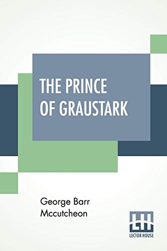 Stock image for THE PRINCE OF GRAUSTARK for sale by KALAMO LIBROS, S.L.