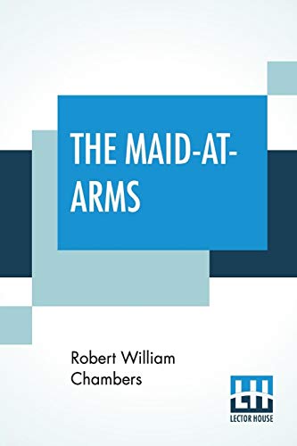 Beispielbild fr The Maid-At-Arms zum Verkauf von Buchpark