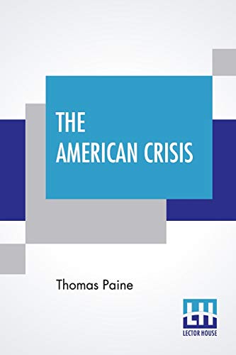 Beispielbild fr The American Crisis: The Writings Of Thomas Paine (Volume I) - Collected And Edited By Moncure Daniel Conway zum Verkauf von Buchpark