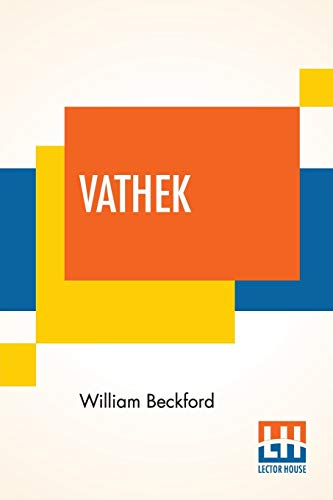 9789353443788: Vathek; An Arabian Tale, With Notes, Critical And Explanatory.