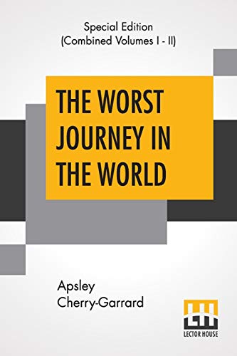 9789353445218: The Worst Journey In The World (Complete): Antarctic 1910-1913