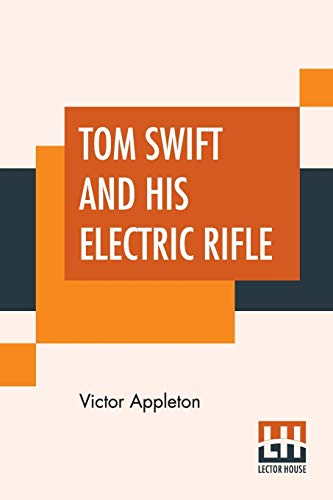 Imagen de archivo de Tom Swift And His Electric Rifle Or Daring Adventures In Elephant Land a la venta por PBShop.store US