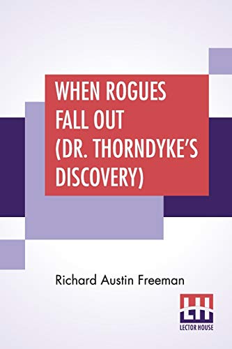 9789353447625: When Rogues Fall Out (Dr. Thorndyke's Discovery)