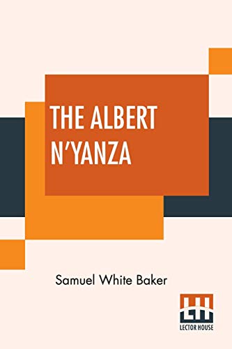 9789353448356: The Albert N'Yanza: Great Basin Of The Nile And Explorations Of The Nile Sources