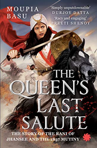 Stock image for The Queen's Last Salute: The story of the Rani of Jhansee and the 1857 mutiny for sale by Books Puddle