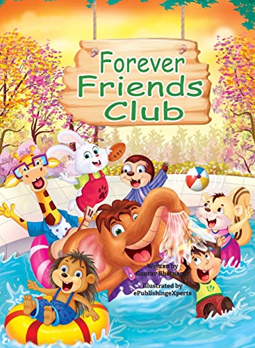 Beispielbild fr Forever Friends Club: Where the only rule is having fun and making friends without judging, bullying or teasing. (Friendship Books Series for Kids) zum Verkauf von SecondSale