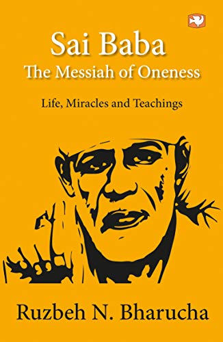 Imagen de archivo de Sai Baba: The Messiah of Oneness: Life, Miracles and Teachings a la venta por Vedams eBooks (P) Ltd