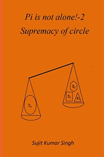 Stock image for Pi is not alone!-2 Supremacy Of Circle for sale by Revaluation Books