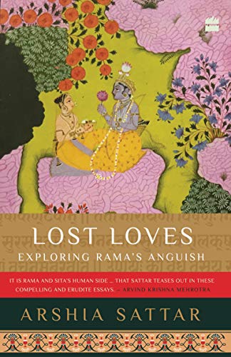 Stock image for Lost Loves: Exploring Rama's Anguish for sale by Kanic Books