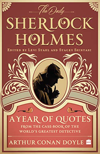 Stock image for The Daily Sherlock Holmes: A Year of Quotes from the Case-Book of the World's Greatest Detective for sale by WorldofBooks