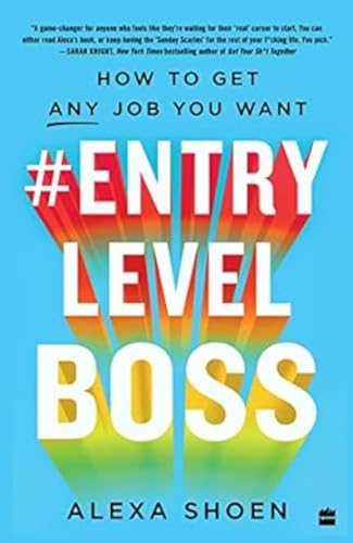 Stock image for #Entry Level Boss-How to get the job you want: How to Get Any Job You Want for sale by -OnTimeBooks-