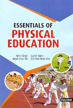9789353591786: Essentials of Physical Education 6TH Edn. [Paperback] Ajmer Singh, Bains Jagdish, Gill J.S., Brar R.S.